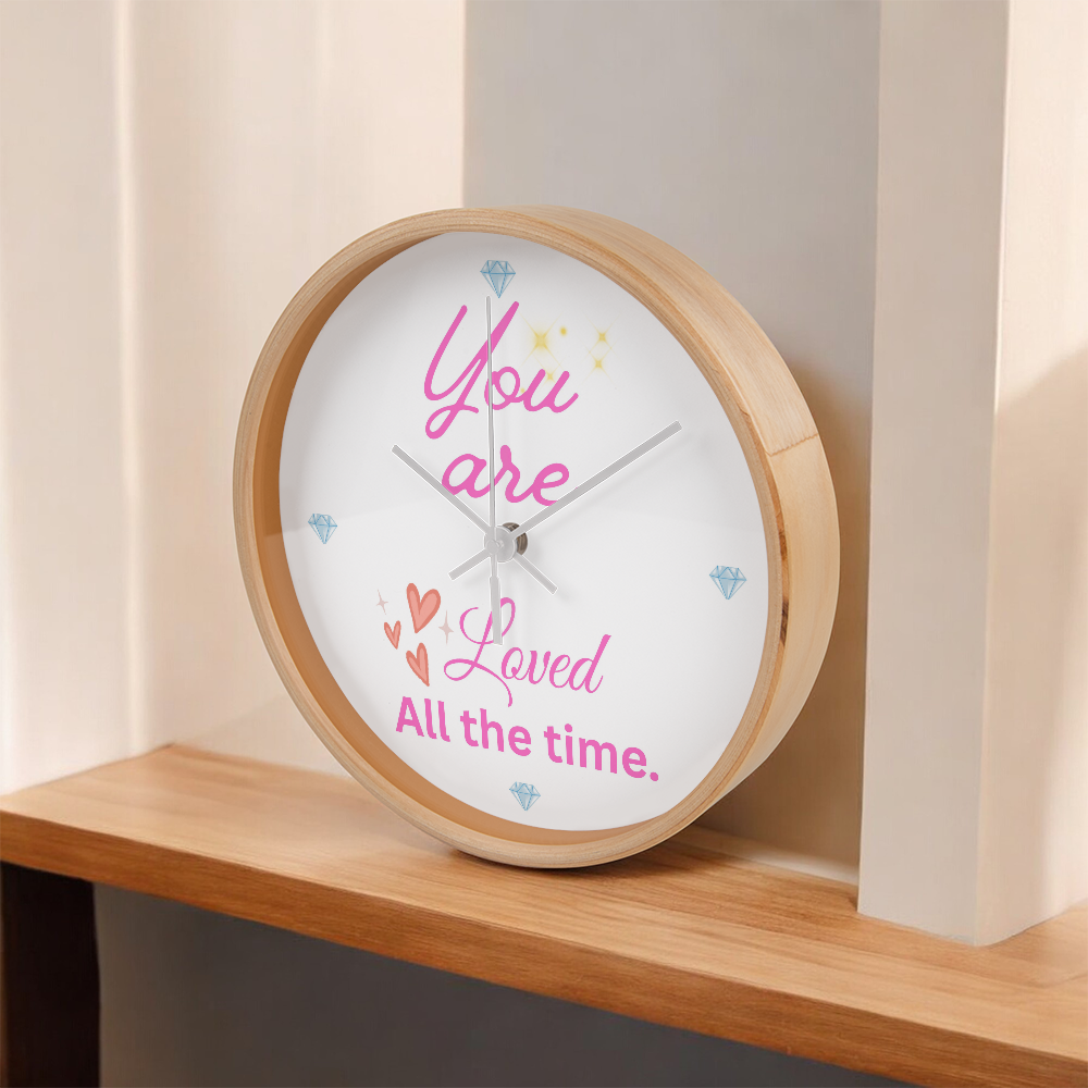 You Are Loved All the Time Clock, Perfect Gift for Her. Let Her Know You Always Love Her.