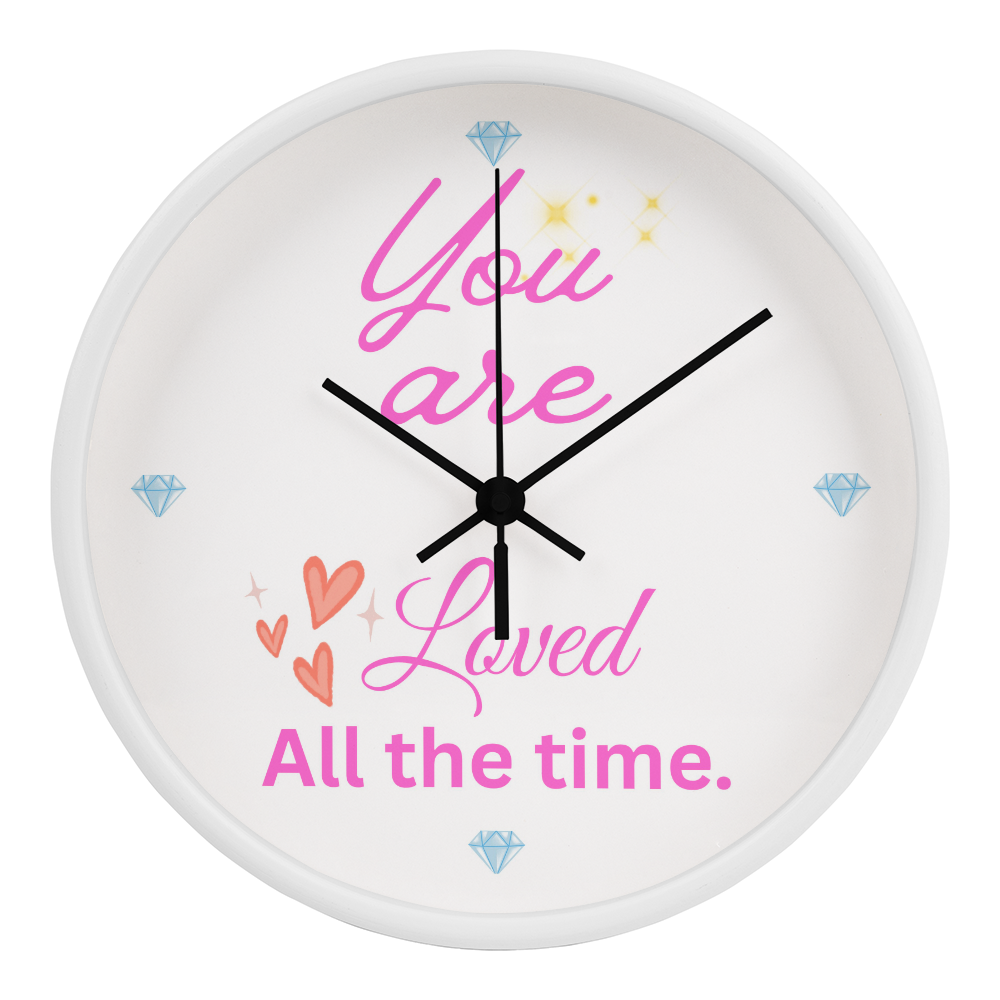You Are Loved All the Time Clock, Perfect Gift for Her. Let Her Know You Always Love Her.