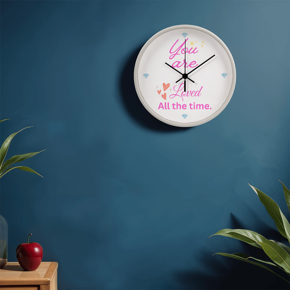 You Are Loved All the Time Clock, Perfect Gift for Her. Let Her Know You Always Love Her.