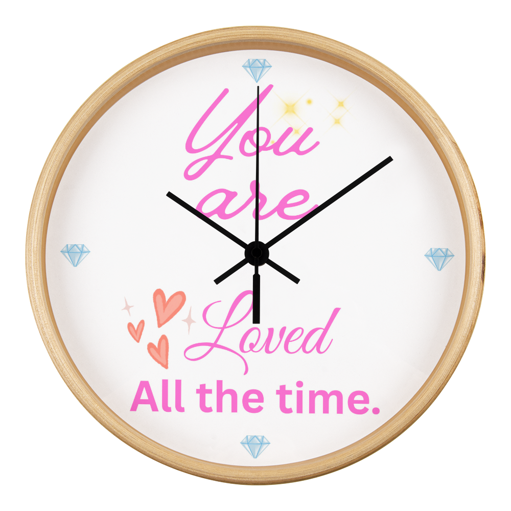 You Are Loved All the Time Clock, Perfect Gift for Her. Let Her Know You Always Love Her.