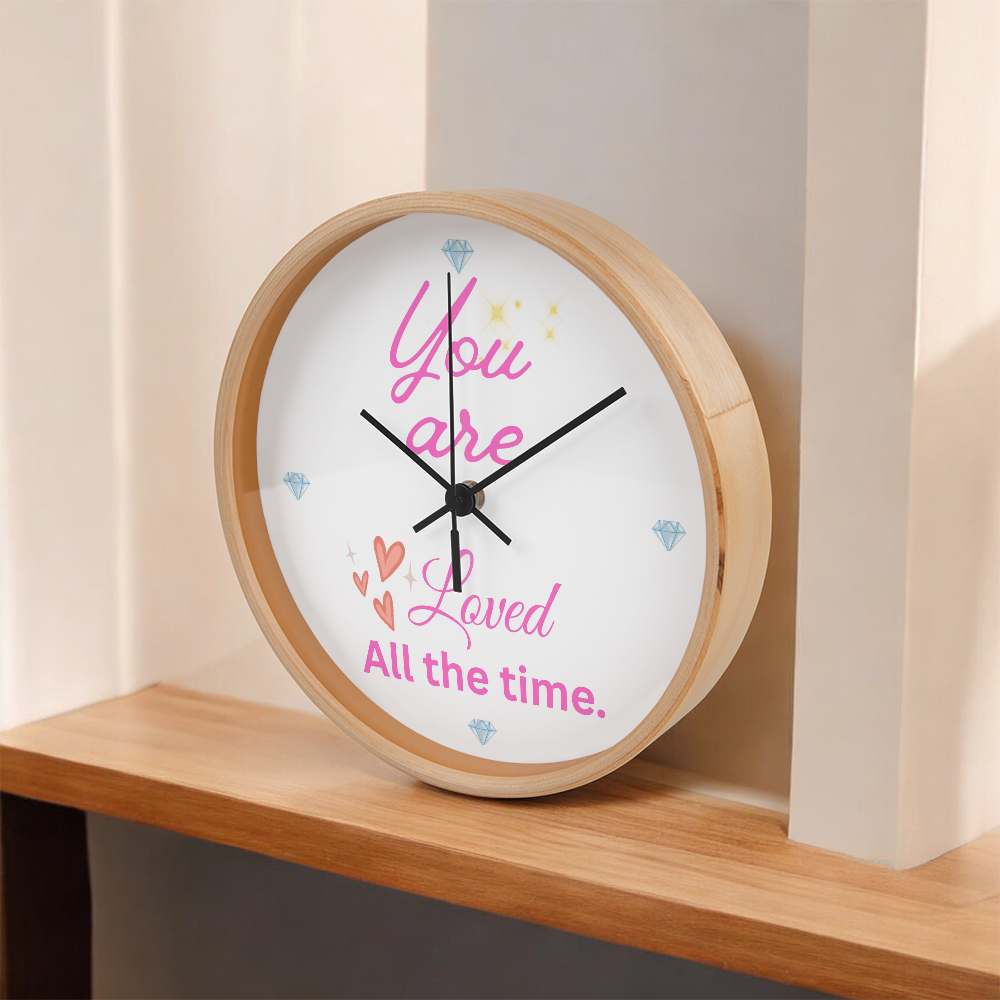 You Are Loved All the Time Clock, Perfect Gift for Her. Let Her Know You Always Love Her.